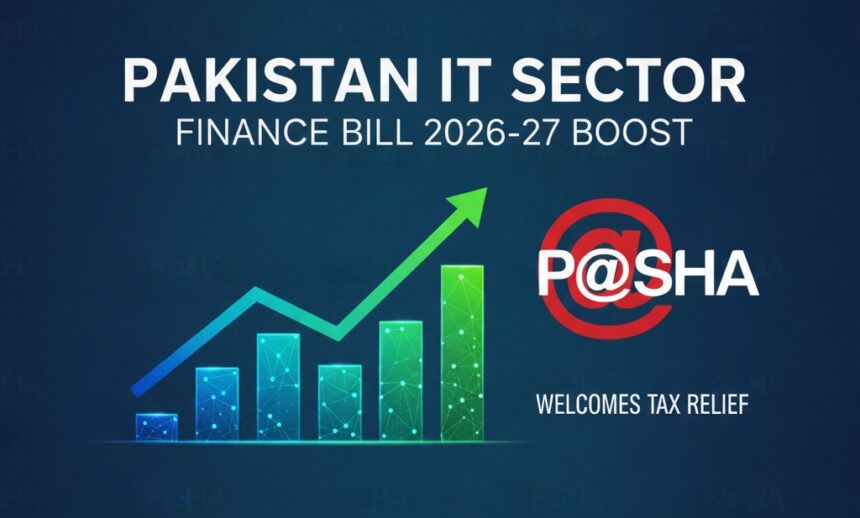 آئی ٹی سیکٹر - فنانس بل ۲۰۲۶–۲۷ نے آئی ٹی سیکٹر کو بڑا فروغ دیا