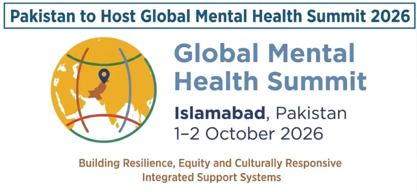 اسلام آباد میں پاکستان گلوبل مینٹل ہیلتھ سمٹ 2026 کا اعلان