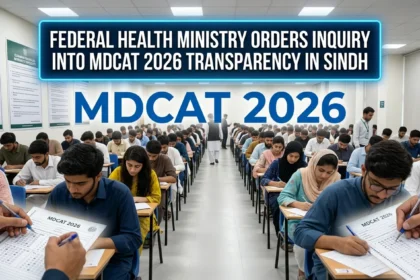سندھ ایم ڈی کیٹ 2026 کی شفافیت پر وفاقی وزارت صحت کی انکوائری کا مراسلہ
